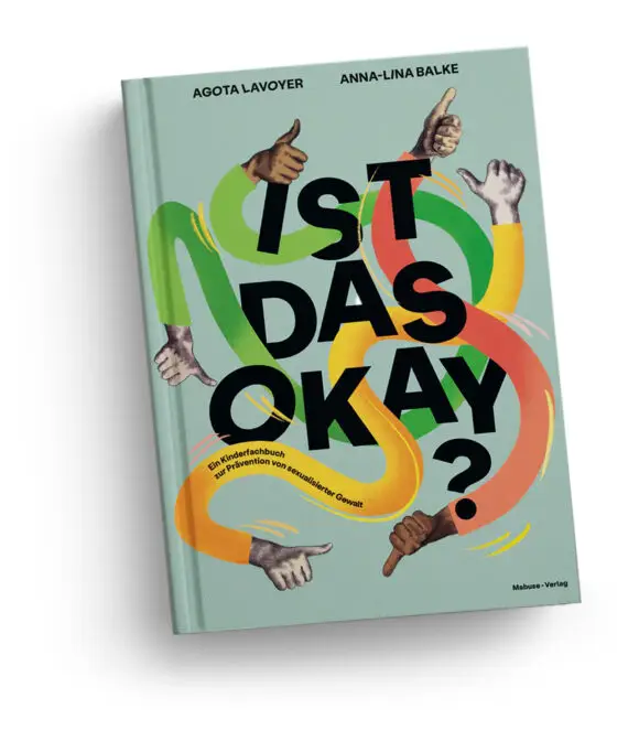 Buchcover &laquo;Ist das okay?&raquo; von Agota Lavoyer zur Pr&auml;vention von sexualisierter Gewalt